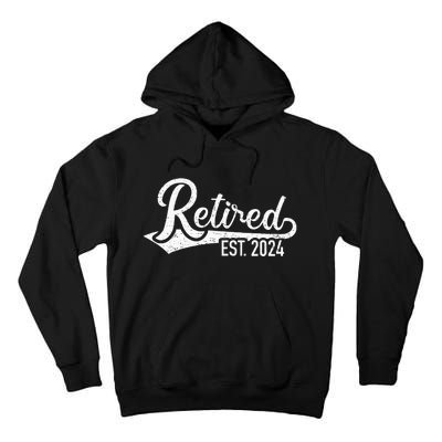 Retired 2024 For Coworker Retirement And Pensioner Tall Hoodie