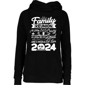 Retro 2024 Family Reunion A Little Bit Of Crazy Funny Family Womens Funnel Neck Pullover Hood