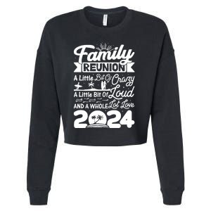 Retro 2024 Family Reunion A Little Bit Of Crazy Funny Family Cropped Pullover Crew