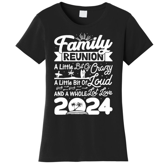 Retro 2024 Family Reunion A Little Bit Of Crazy Funny Family Women's T-Shirt