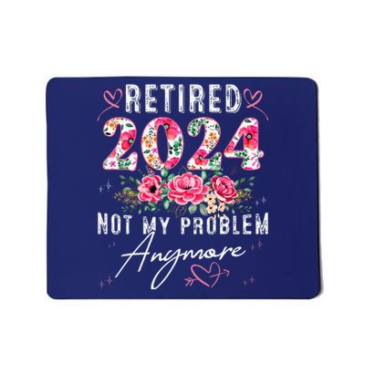 Retired 2024 Funny Retirement Gifts 2024 Floral Mousepad