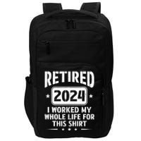 Retired 2024 Humor Retirement For Dad Impact Tech Backpack