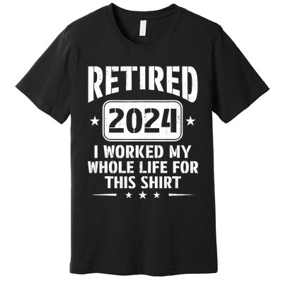 Retired 2024 Humor Retirement For Dad Premium T-Shirt