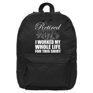 Retired 2024 I Worked My Whole Life 2024 Retirement Gifts 16 in Basic Backpack