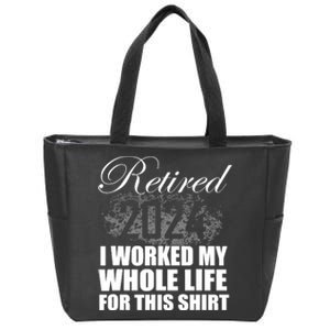 Retired 2024 I Worked My Whole Life 2024 Retirement Gifts Zip Tote Bag