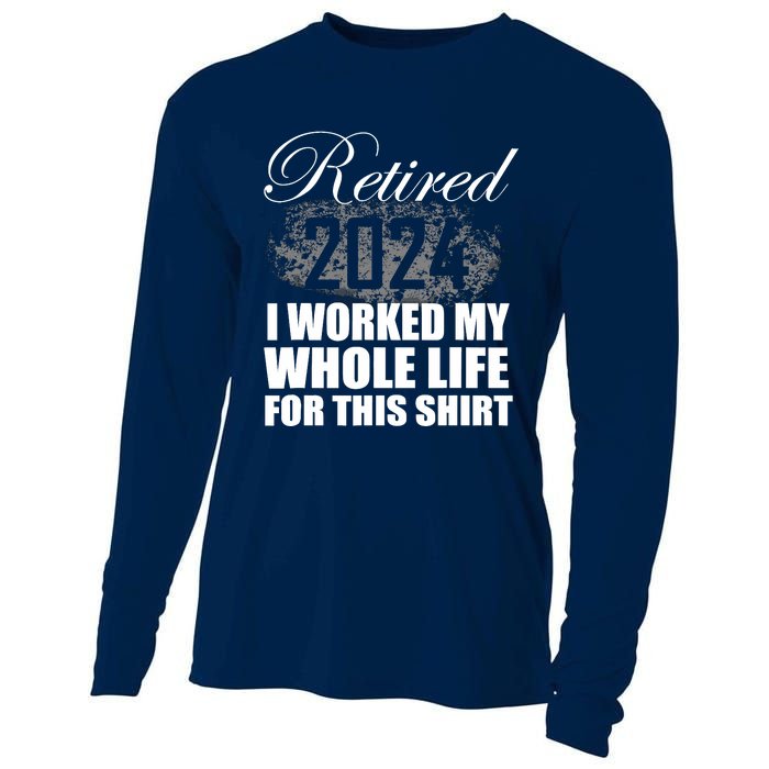 Retired 2024 I Worked My Whole Life 2024 Retirement Gifts Cooling Performance Long Sleeve Crew