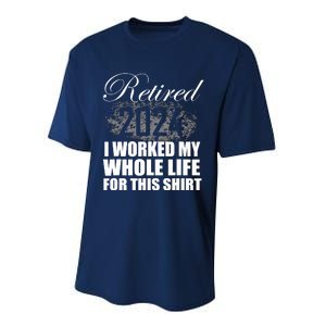 Retired 2024 I Worked My Whole Life 2024 Retirement Gifts Performance Sprint T-Shirt