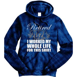 Retired 2024 I Worked My Whole Life 2024 Retirement Gifts Tie Dye Hoodie