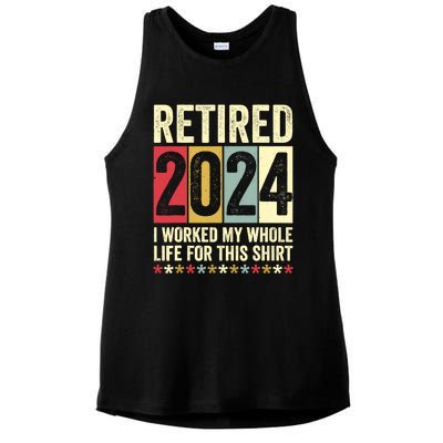 Retired 2024 I Worked My Whole Life For This Funny Ladies PosiCharge Tri-Blend Wicking Tank