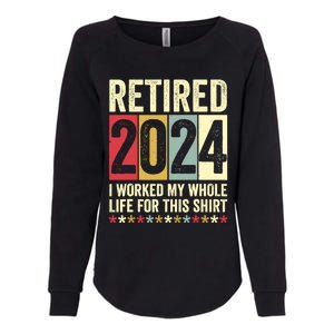 Retired 2024 I Worked My Whole Life For This Funny Womens California Wash Sweatshirt