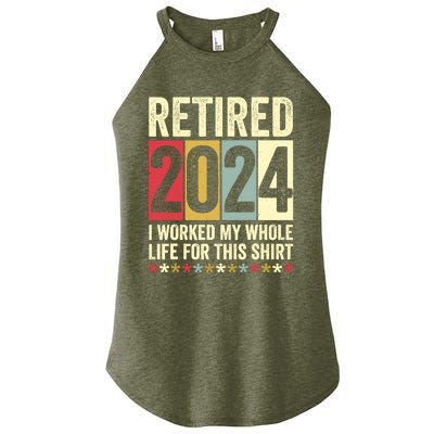 Retired 2024 I Worked My Whole Life For This Funny Women’s Perfect Tri Rocker Tank