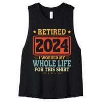 Retired 2024 I Worked My Whole Life For This Women's Racerback Cropped Tank