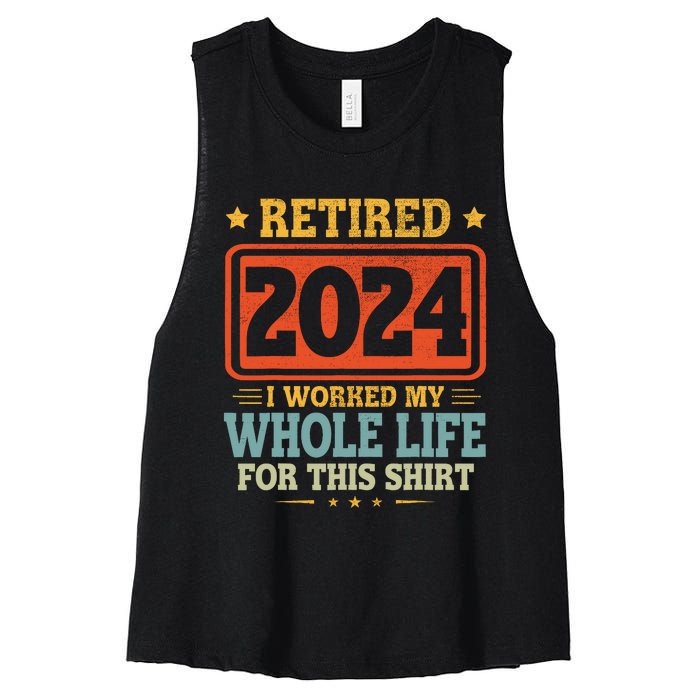 Retired 2024 I Worked My Whole Life For This Women's Racerback Cropped Tank