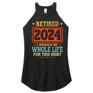 Retired 2024 I Worked My Whole Life For This Women's Perfect Tri Rocker Tank