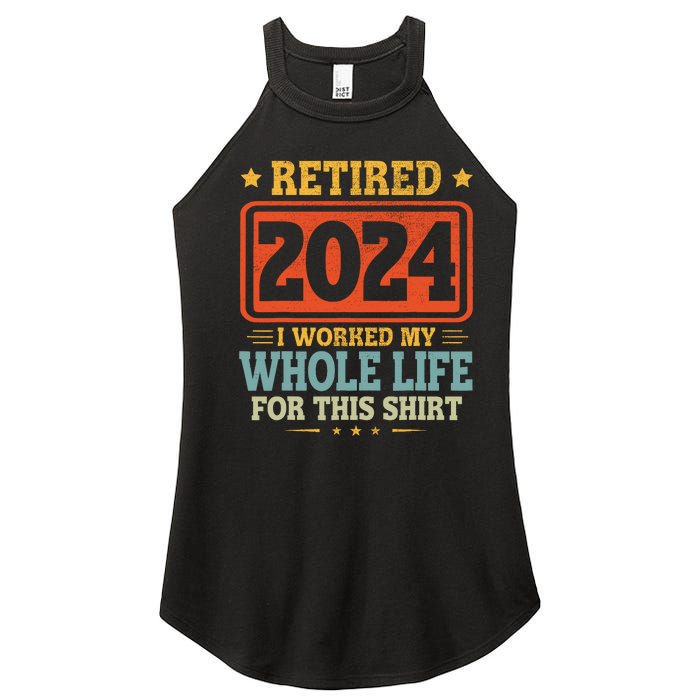 Retired 2024 I Worked My Whole Life For This Women's Perfect Tri Rocker Tank