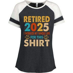 Retired 2025 I Worked My Whole Life For This Retiremen Enza Ladies Jersey Colorblock Tee