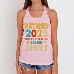 Retired 2025 I Worked My Whole Life For This Retiremen Women's Knotted Racerback Tank