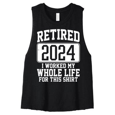 Retired 2024 I Worked My Whole Life For This Women's Racerback Cropped Tank