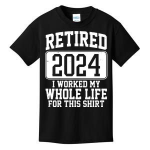 Retired 2024 I Worked My Whole Life For This Kids T-Shirt