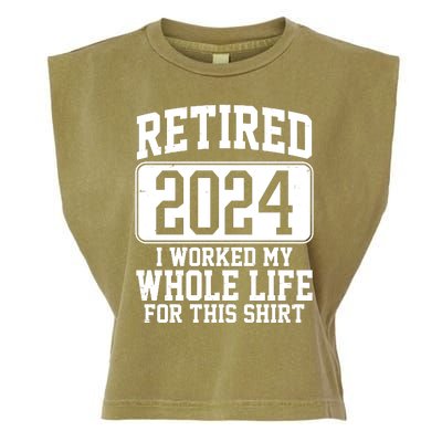 Retired 2024 I Worked My Whole Life For This Garment-Dyed Women's Muscle Tee