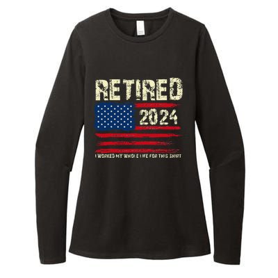 Retired 2024 I Worked My Whole Life For This Retirement Womens CVC Long Sleeve Shirt