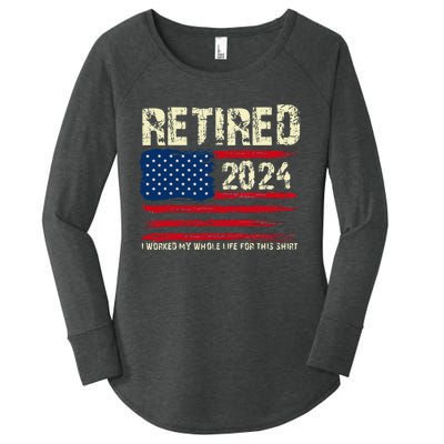 Retired 2024 I Worked My Whole Life For This Retirement Women's Perfect Tri Tunic Long Sleeve Shirt