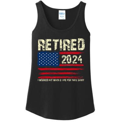 Retired 2024 I Worked My Whole Life For This Retirement Ladies Essential Tank