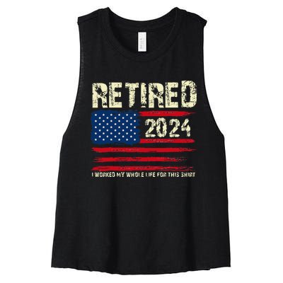 Retired 2024 I Worked My Whole Life For This Retirement Women's Racerback Cropped Tank