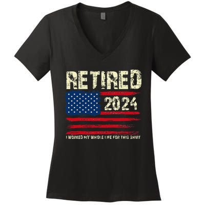 Retired 2024 I Worked My Whole Life For This Retirement Women's V-Neck T-Shirt