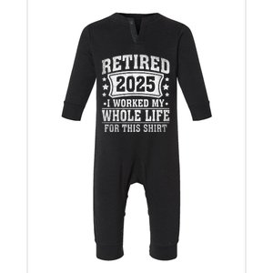 Retired 2025 I Worked My Whole Life For This Infant Fleece One Piece