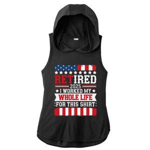 Retired 2025 I Worked My Whole Life For This Retirees Ladies PosiCharge Tri-Blend Wicking Draft Hoodie Tank