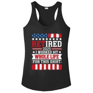 Retired 2025 I Worked My Whole Life For This Retirees Ladies PosiCharge Competitor Racerback Tank