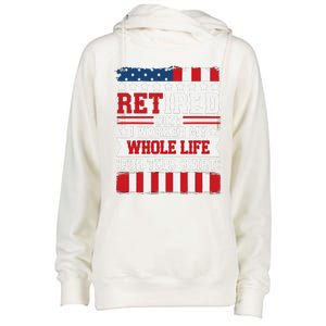 Retired 2025 I Worked My Whole Life For This Retirees Womens Funnel Neck Pullover Hood