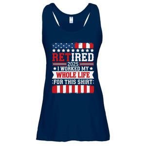 Retired 2025 I Worked My Whole Life For This Retirees Ladies Essential Flowy Tank