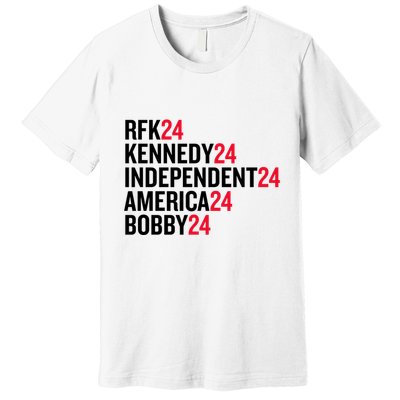 Rfk 24 Kennedy 24 Independent 24 America 24 Bobby 24 Premium T-Shirt
