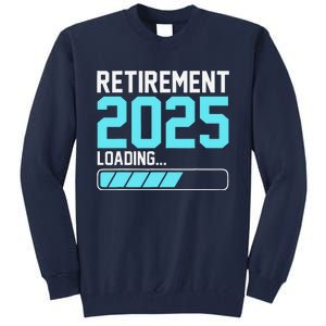 Retirement 2025 Loading Funny Retiring Retired Tall Sweatshirt