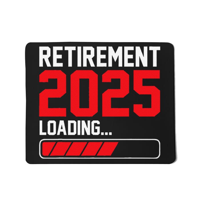 Retirement 2025 Loading Funny Retiring Retired Gift Mousepad