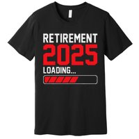 Retirement 2025 Loading Funny Retiring Retired Gift Premium T-Shirt