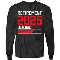 Retirement 2025 Loading Funny Retiring Retired Gift Tie-Dye Long Sleeve Shirt