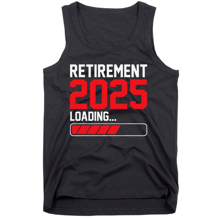 Retirement 2025 Loading Funny Retiring Retired Gift Tank Top