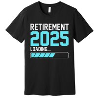 Retirement 2025 Loading Funny Retiring Retired Gift Premium T-Shirt