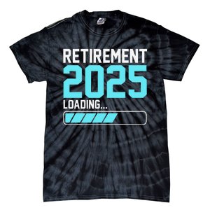 Retirement 2025 Loading Funny Retiring Retired Gift Tie-Dye T-Shirt