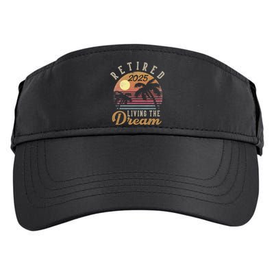 Retired 2025 Living The Dream Retirement Gifts Vintage Beach Gift Adult Drive Performance Visor