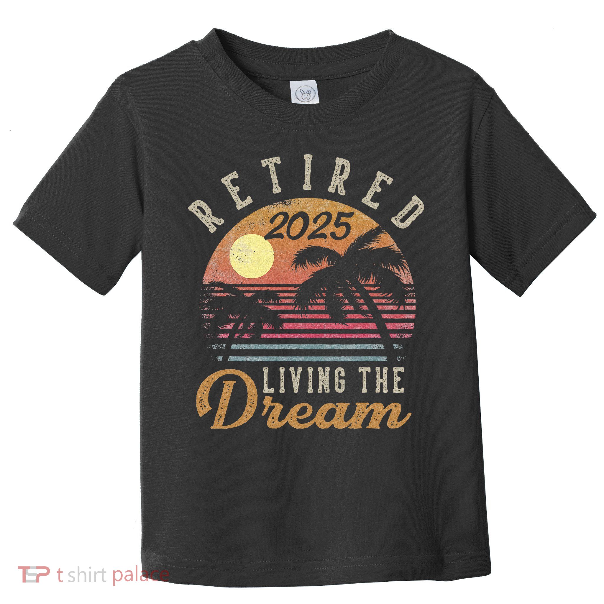 Retired 2025 Living The Dream Retirement Gifts Vintage Beach Gift Toddler T-Shirt