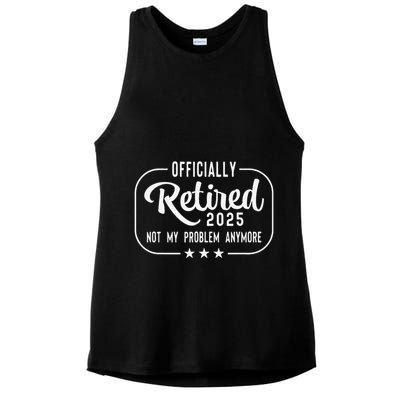 Retired 2025 Ly Not My Problem Anymore Funny Retiree Ladies PosiCharge Tri-Blend Wicking Tank