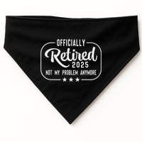 Retired 2025 Ly Not My Problem Anymore Funny Retiree USA-Made Doggie Bandana