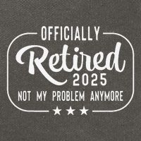 Retired 2025 Ly Not My Problem Anymore Funny Retiree Cotton Canvas Backpack