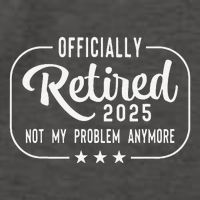 Retired 2025 Ly Not My Problem Anymore Funny Retiree Vector Backpack