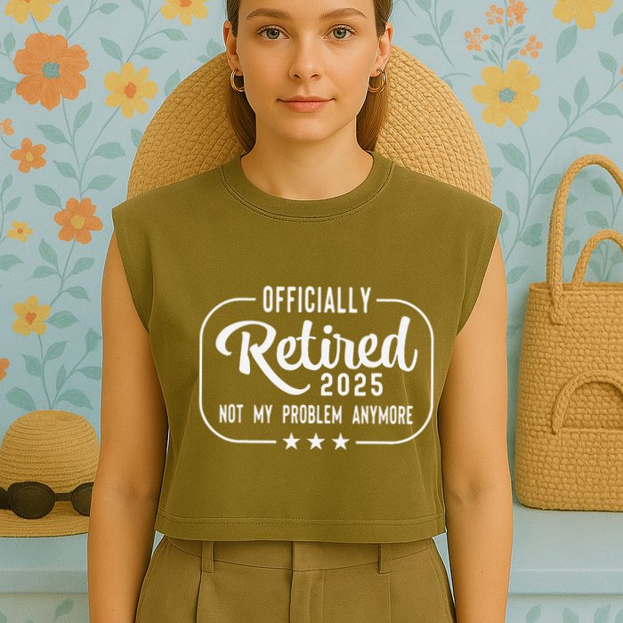 Retired 2025 Ly Not My Problem Anymore Funny Retiree Garment-Dyed Women's Muscle Tee