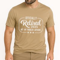 Retired 2025 Ly Not My Problem Anymore Funny Retiree Performance Shirt